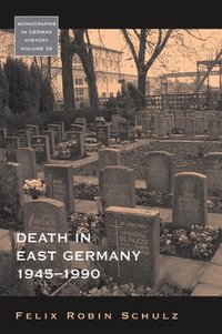 bokomslag Death in East Germany, 1945-1990