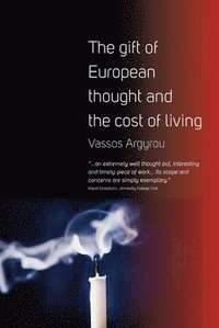 bokomslag The Gift of European Thought and the Cost of Living