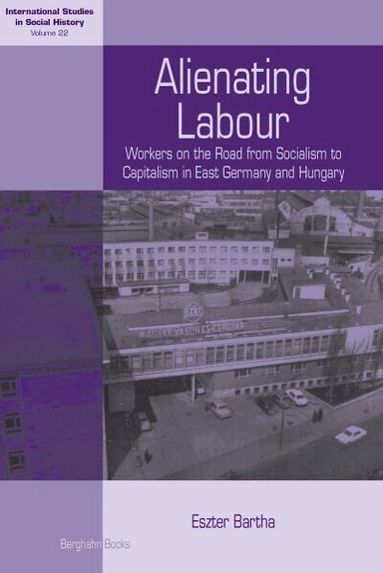 Eszter Bartha - Alienating Labour, Inbunden