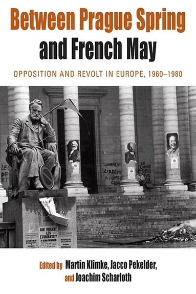 Annette Vowinckel, Marcus M. Payk, Thomas Lindenberger - Between Prague Spring and French May, Häftad