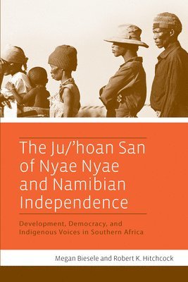The Ju/hoan San of Nyae Nyae and Namibian Independence 1