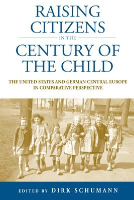 bokomslag Raising Citizens in the 'Century of the Child'