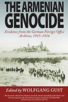 Wolfgang Gust - Armenian Genocide, Inbunden
