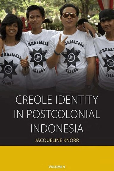 Jacqueline Knörr - Creole Identity in Postcolonial Indonesia, Inbunden