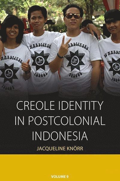 Jacqueline Knörr, Jacqueline Knorr - Creole Identity in Postcolonial Indonesia, Inbunden
