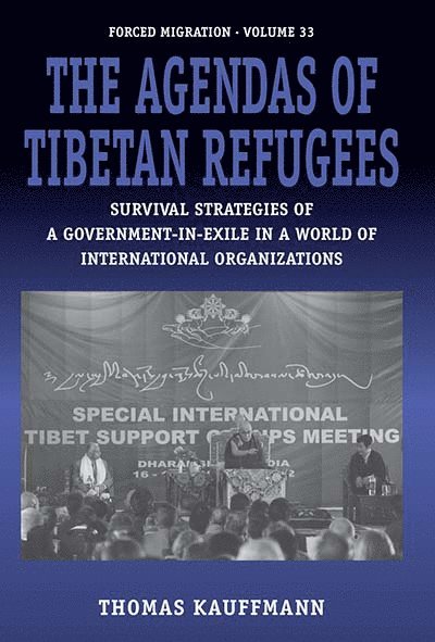 Thomas Kauffmann - Agendas of Tibetan Refugees, Inbunden