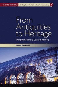 bokomslag From Antiquities to Heritage