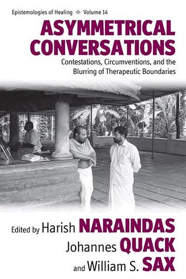 Harish Naraindas, Johannes Quack, William S. Sax - Asymmetrical Conversations, Inbunden