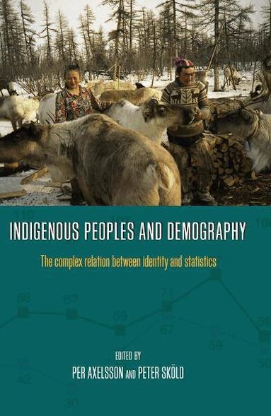 Per Axelsson, Peter Sköld - Indigenous Peoples and Demography, Häftad