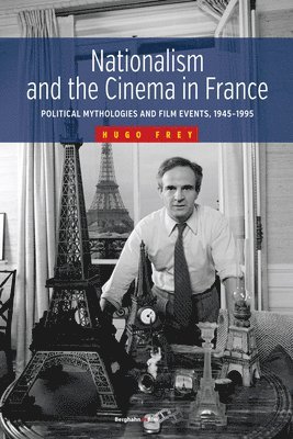 Nationalism and the Cinema in France 1