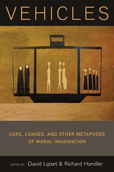 David Lipset, Richard Handler - Vehicles, Inbunden