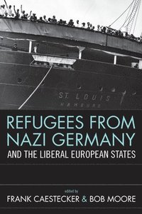 bokomslag Refugees From Nazi Germany and the Liberal European States