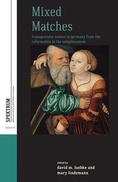 David M. Luebke, Mary Lindemann - Mixed Matches, Inbunden