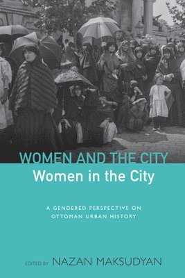 bokomslag Women and the City, Women in the City