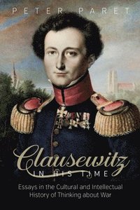 bokomslag Clausewitz in His Time
