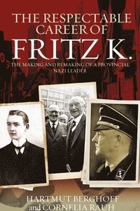 bokomslag The Respectable Career of Fritz K.