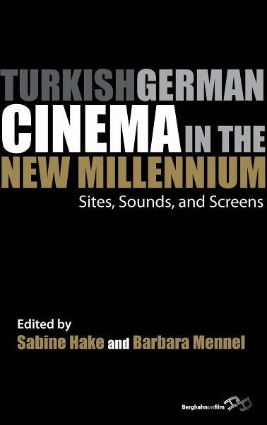 Sabine Hake, Barbara Mennel - Turkish German Cinema in the New Millennium, Häftad