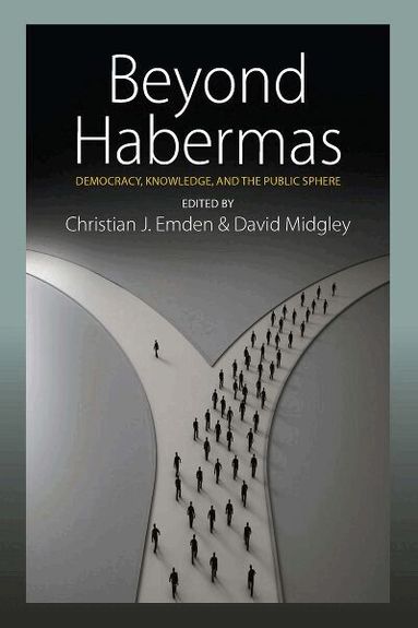 Christian J. Emden, David Midgley - Beyond Habermas, Häftad