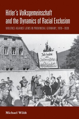 Hitler's Volksgemeinschaft and the Dynamics of Racial Exclusion 1