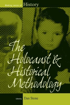 bokomslag Holocaust and Historical Methodology