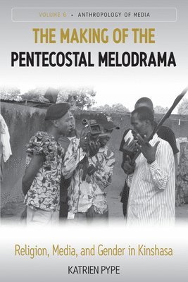 The Making of the Pentecostal Melodrama 1