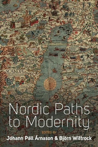 Jóhann Páll Árnason, Björn Wittrock - Nordic Paths to Modernity, Häftad
