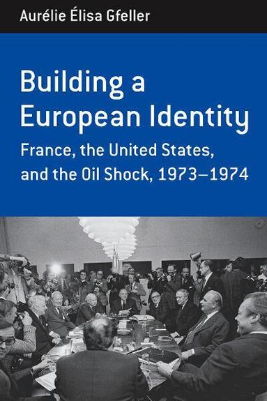 Aurélie Élisa Gfeller - Building a European Identity, Häftad