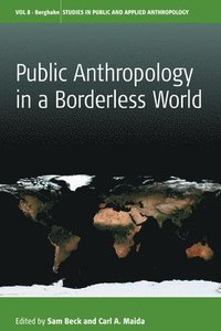 bokomslag Public Anthropology in a Borderless World