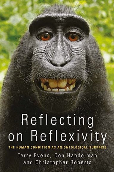 T. M. S. (Terry) Evens, Don Handelman, Christopher Roberts - Reflecting on Reflexivity, Inbunden