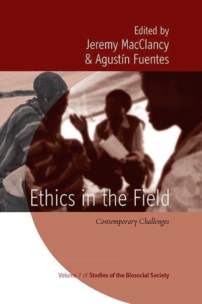 Jeremy MacClancy, Agustín Fuentes, Jeremy Macclancy - Ethics in the Field, Häftad