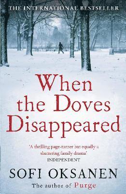 Sofi Oksanen - When the Doves Disappeared, Häftad