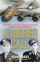 Adam Makos - Higher Call, Häftad