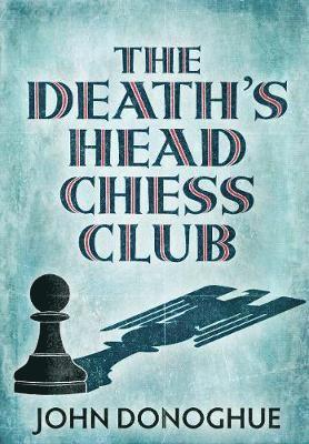 The Death's Head Chess Club 1