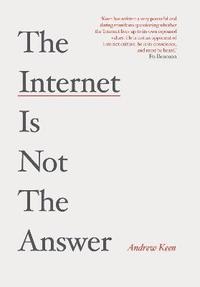 bokomslag The Internet is Not the Answer