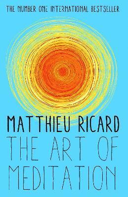 Matthieu Ricard - Art of Meditation, Häftad