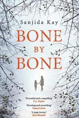 Sanjida Kay - Bone by Bone, Häftad