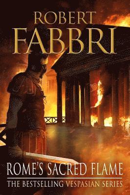 Robert Fabbri - Rome's Sacred Flame: Volume 8, Häftad