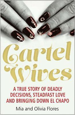 Mia Flores, Olivia Flores - Cartel Wives, Häftad