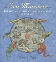 bokomslag Sea Monsters: The Lore and Legacy of Olaus Magnus's Marine Map