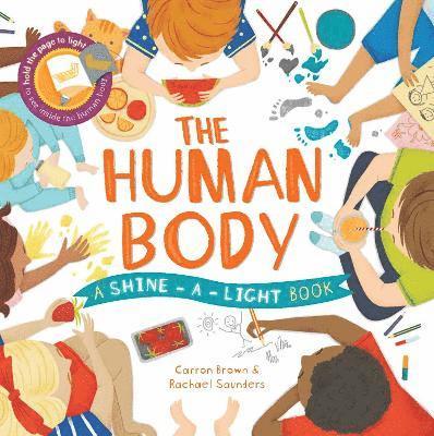Carron Brown, Rachael Saunders - Shine a Light: Human Body, Inbunden