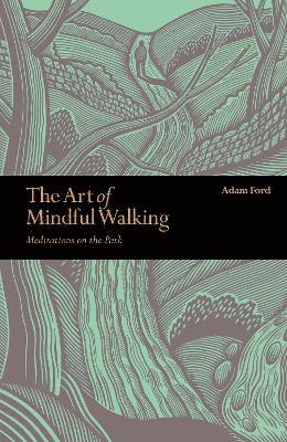 Art of mindful walking - meditations on the path