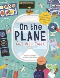 bokomslag On the Plane Activity Book: Includes Puzzles, Mazes, Dot-To-Dots and Drawing Activities