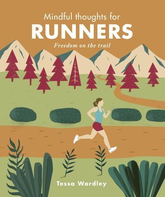 Tessa Wardley - Mindful Thoughts for Runners, Inbunden