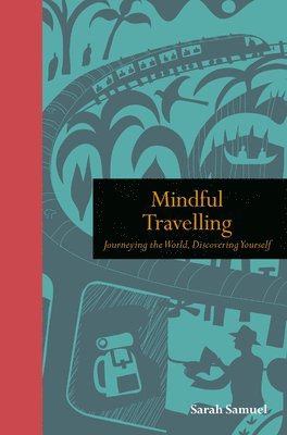 Samuel, S: Mindful Travelling