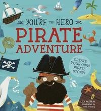 bokomslag You're the Hero: Pirate Adventure