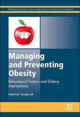 Timothy Gill - Managing and Preventing Obesity, Inbunden