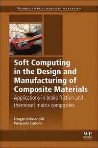 bokomslag Soft Computing in the Design and Manufacturing of Composite Materials