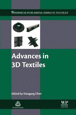 Xiaogang Chen, UK) Chen, Xiaogang (Reader, Textile Engineering and Materials, University of Manchester - Advances in 3D Textiles, Inbunden