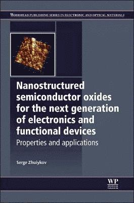 Nanostructured Semiconductor Oxides for the Next Generation of Electronics and Functional Devices
