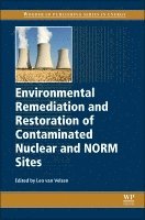L van Velzen, The Netherlands) van Velzen, L (Senior Engineer and Consultant, NRG Nuclear Research and Consultancy Group, L. Van Velzen, L van Velzen - Environmental Remediation and Restoration of Contaminated Nuclear and Norm Sites, Inbunden